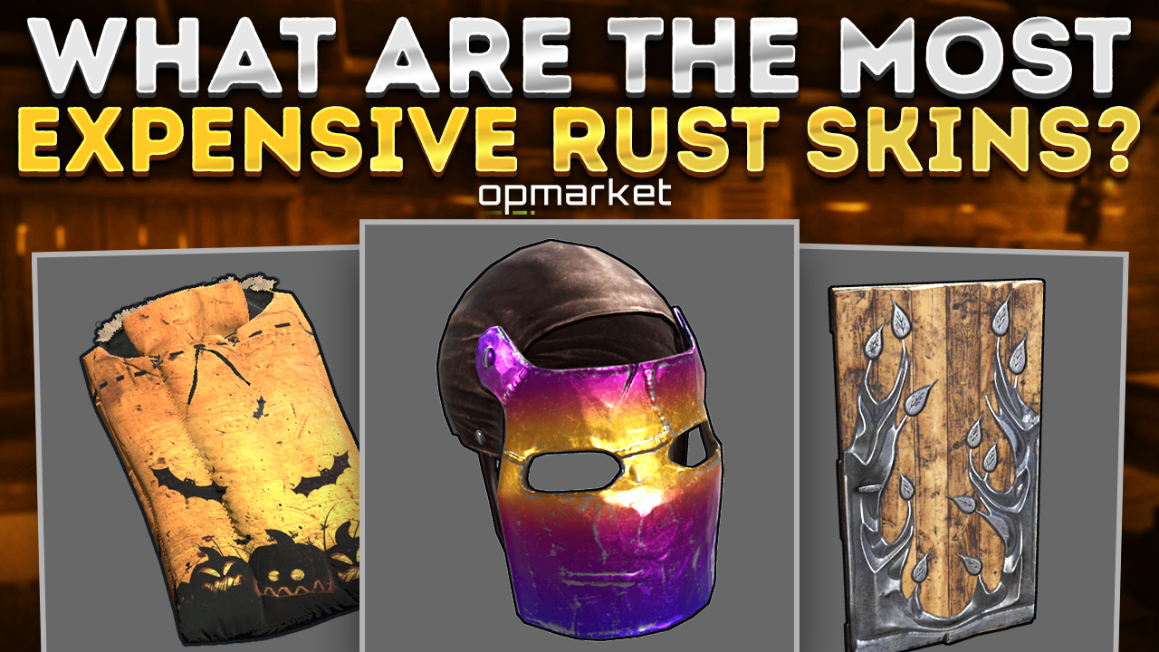 What Are The Most Expensive Rust Skins