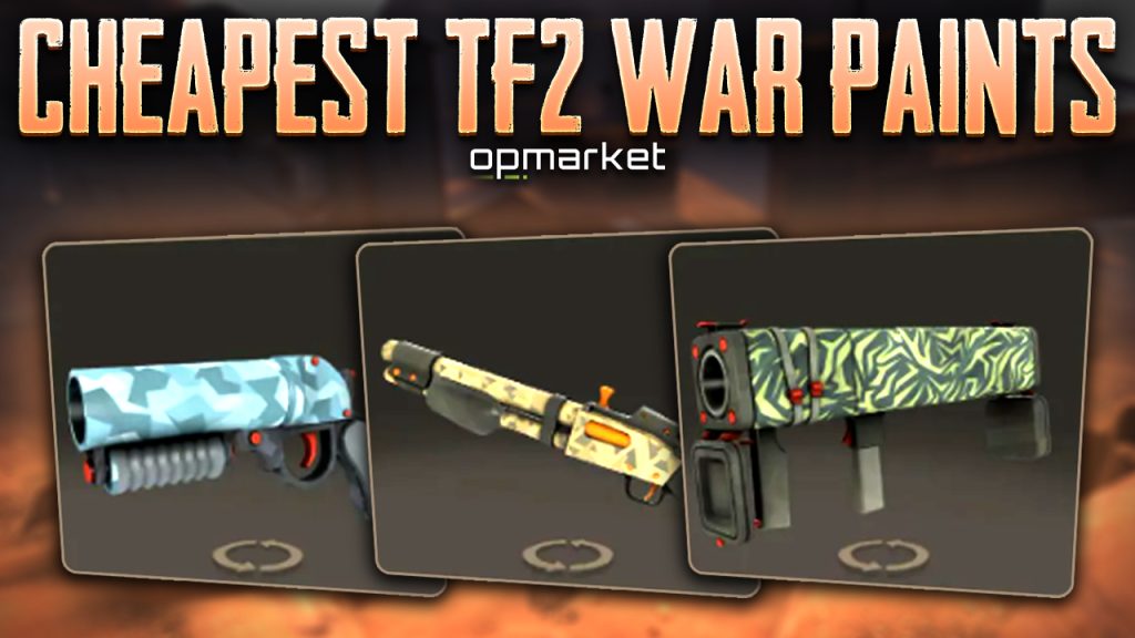 Cheapest TF2 War Paints